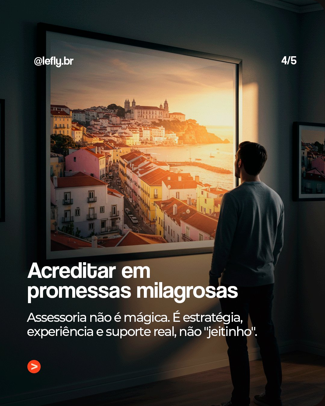 Tela 4: homem diante de um quadro com uma cidade ensolarada; acreditar em promessas milagrosas